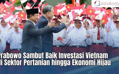 Prabowo Sambut Baik Investasi Vietnam di Sektor Pertanian hingga Ekonomi Hijau