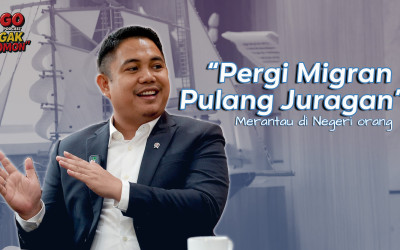 Pergi Migran, Pulang Juragan * Akses Menjadi Pekerja Migran Legal sangat Mudah