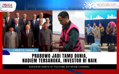 3 Berita Panas: Prabowo Jadi Tamu Dunia, Nadiem Tersangka, Investor RI Naik
