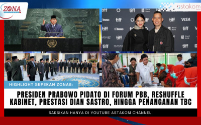 Highlight Sepekan Zona8: Presiden Prabowo Pidato di Forum PBB, Reshuffle Kabinet, Prestasi Dian Sastro, Hingga Penanganan TBC