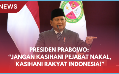 Presiden Prabowo: “Jangan Kasihani Pejabat Nakal, Kasihani Rakyat Indonesia!”