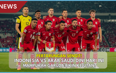 Pertarungan Sengit! Indonesia vs Arab Saudi Dini Hari Ini – Mampukah Garuda Bikin Kejutan?