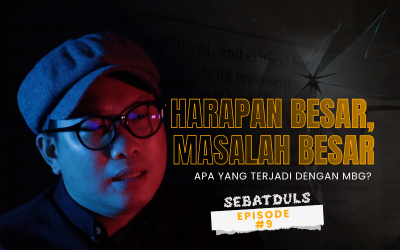 Sebatduls - Tantangan Besar MBG, Demi Masa Depan Jutaan Anak Indonesia